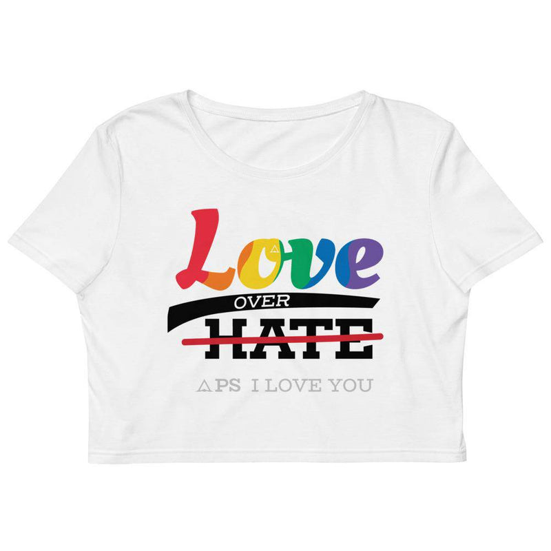 LOVE over HATE, PRIDE Edition! Organic Crop Top - PLAY SALTY 