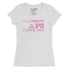PS I LOVE YOU Tri-Blend Eco Tee - PLAY SALTY 
